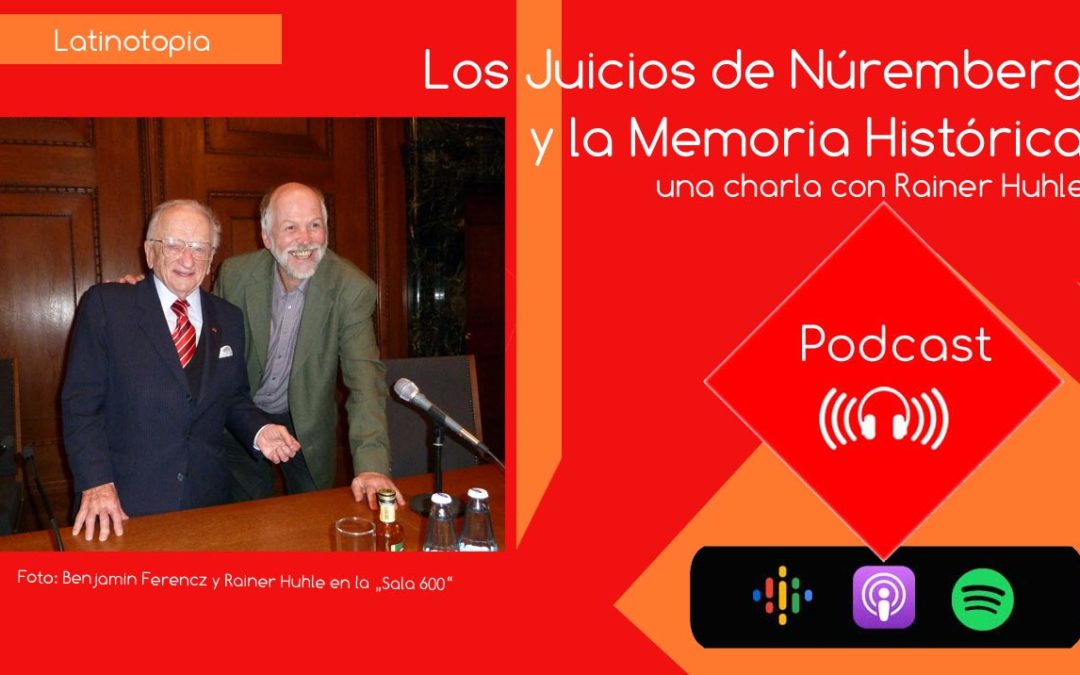 Los Juicios de Núremberg y la Memoria Histórica, una charla con Rainer Huhle