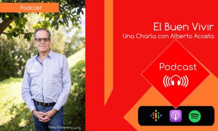 El Buen Vivir. Una charla con Alberto Acosta