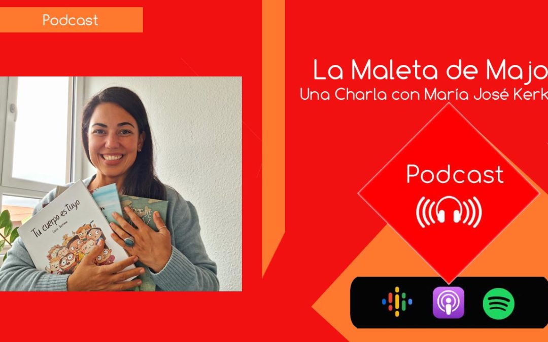 La Maleta de Majo, una charla con María José Kerk