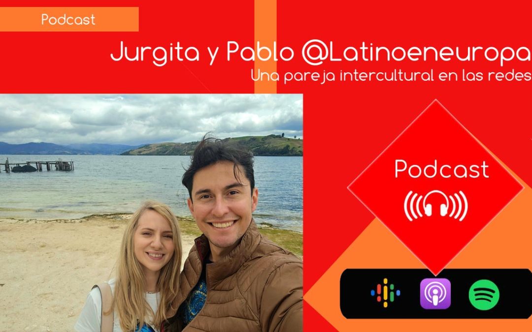 Jurgita y Pablo @Latinoeneuropa. Una pareja intercultural en las redes