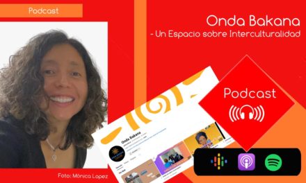 Onda Bakana – Un Espacio sobre Interculturalidad